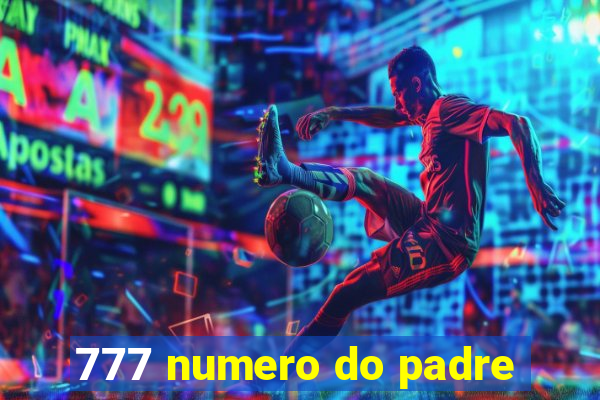 777 numero do padre